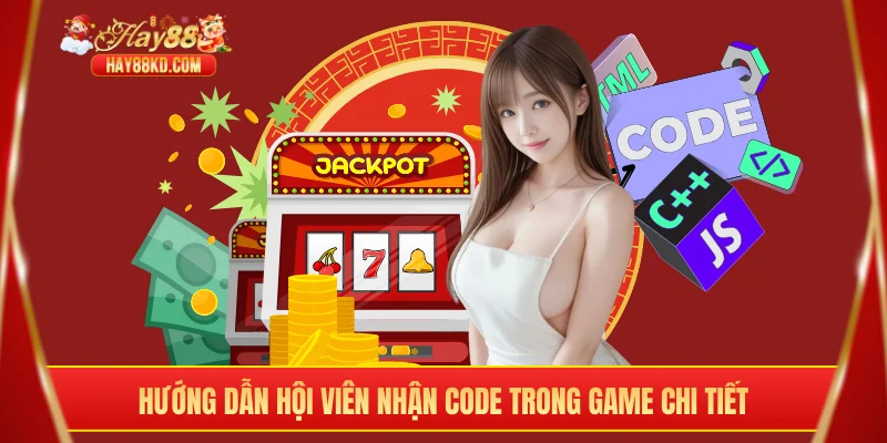 Hướng dẫn hội viên nhận code trong game chi tiết