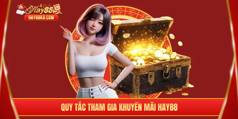 Quy tắc tham gia khuyến mãi Hay88