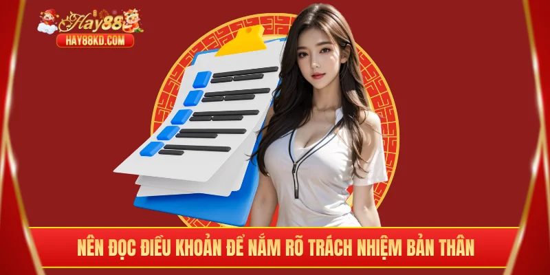 Nên đọc điều khoản để nắm rõ trách nhiệm bản thân
